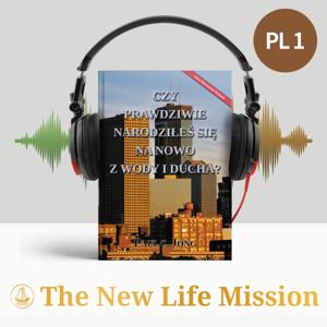 CZY PRAWDZIWIE NARODZIŁEŚ SIĘ NA NOWO Z WODY I DUCHA? [Nowe Poprawione Wydanie]