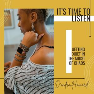 It's Time to Listen