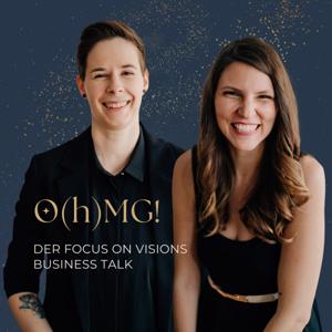 O(h)MG! – Der Focus on Visions Business Talk