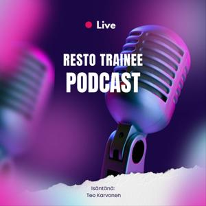 Resto Trainee Podcast