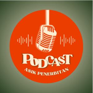 PODCAST ASIK PENERBITAN