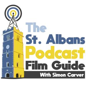 St Albans Podcast:  Film Guide by St Albans Podcast