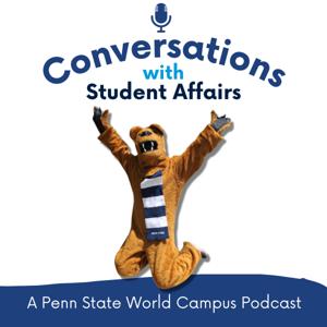 Conversations with Student Affairs - A Penn State World Campus Podcast