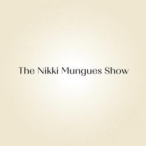 The Nikki Mungues Show