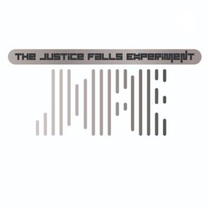 The Justice Falls Experiment