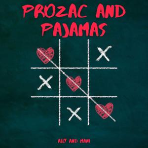 Prozac and Pajamas