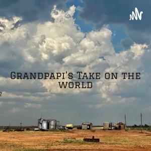 Grandpapi's Take on the World