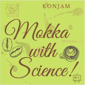 Konjam Mokka With Science