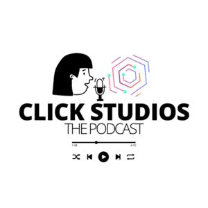 Click Studios: The Podcast