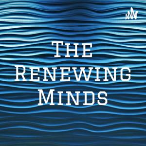 The Renewing Minds