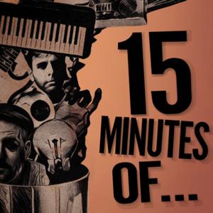 15 Minutes Of...
