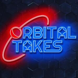 Orbital Takes