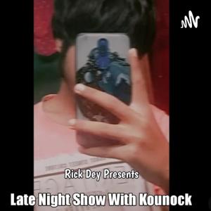 Late Night Show With Kounock