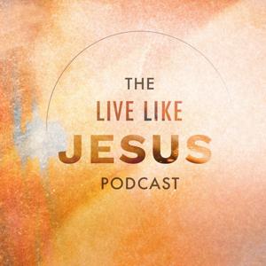 The Live Like Jesus Audio Podcast