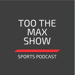 Too The Max Show