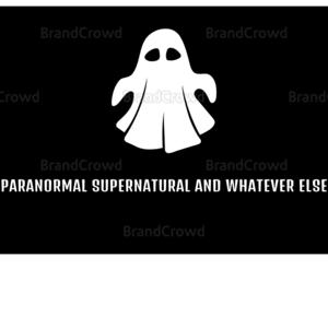 Paranormal Supernatural and Whatever Else