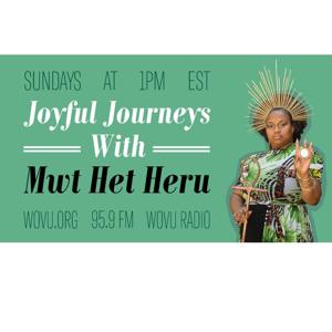 Joyful Journeys with Mwt Het Heru