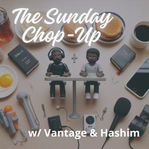 The Sunday Chop-Up