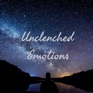 Unclenched Emotions
