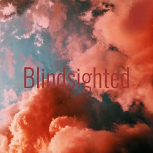 Blindsighted