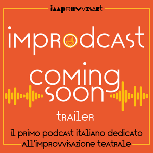 Improdcast Improvvisart, il primo podcast italiano dedicato all'improvvisazione teatrale