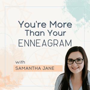 You're More Than Your Enneagram