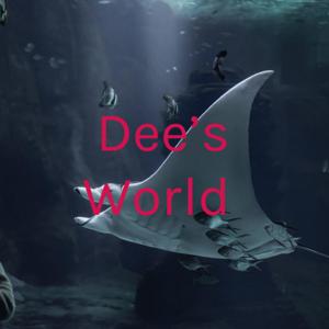 Dee’s World