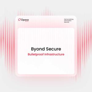 Byond Secure | Bulletproof Infrastructure
