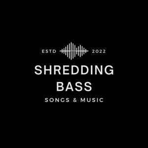 Shredding Bass Songs