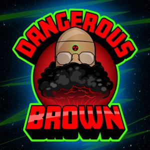 The Dangerous Brown Podcast