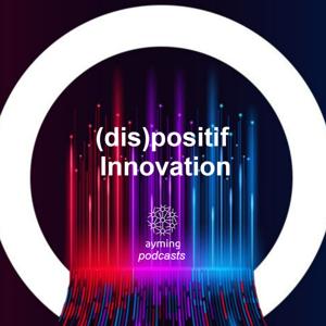 (Dis)positifs d'innovation -Ayming France  - Podcast