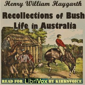 Recollections of Bush Life in Australia by Henry William Haygarth (1821 - 1903)