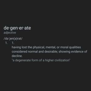 The Degenerate's Gospel