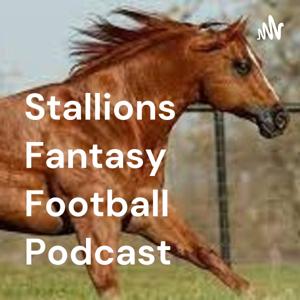 Stallions Fantasy Football Podcast