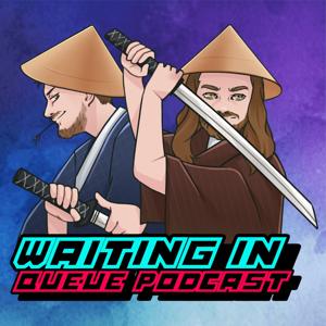 Waiting In Queue Podcast