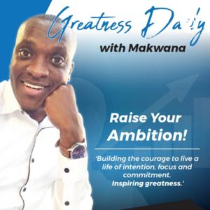 Greatness Daily With Makwana