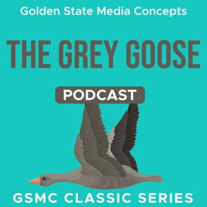 GSMC Classics: The Grey Goose