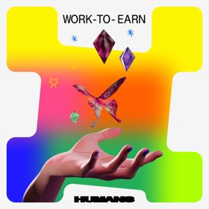 Work-to-Earn