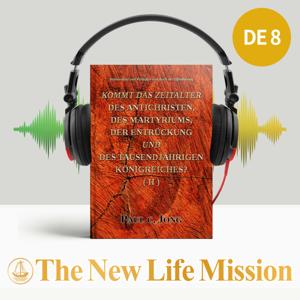 Kommentare und Predigten zum Buch der Offenbarung - KOMMT DAS ZEITALTER DES ANTICHRISTEN, DES MARTYRIUMS, DER ENTRÜCKUNG UND DES TAUSENDJÄHRIGEN KÖNIGREICHES? (II)