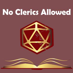 No Clerics Allowed | A DnD 5e Podcast