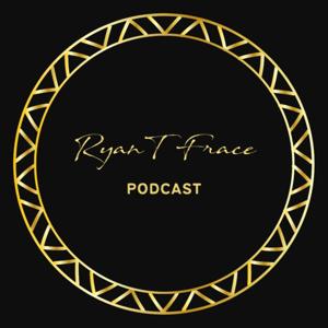 Ryan T Frace Podcast