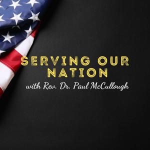 Serving Our Nation with Rev. Dr. Paul McCullough