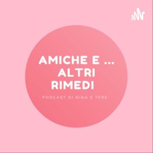 Amiche e ... altri Rimedi