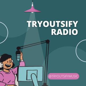 Tryoutsify Radio