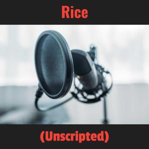 Rice(Unscripted)