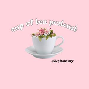 Cup of tea podcast