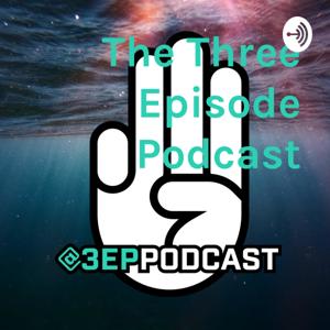 The Three Episode Podcast