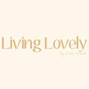 The Living Lovely Podcast