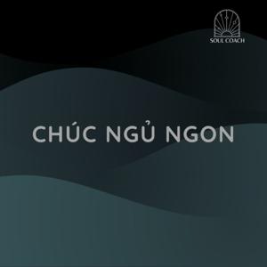 CHÚC NGỦ NGON podcast