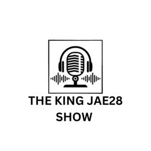 The King Jae28 Show